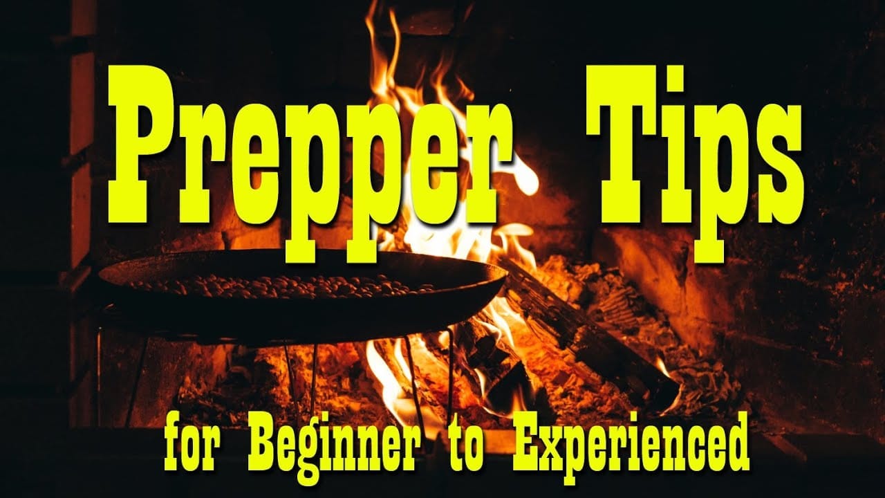Prepper Tips For The Beginner To Experienced Prepper