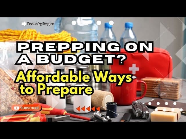 Prepping On A Budget: Affordable Ways To Prepare For Shtf