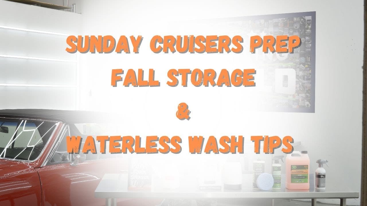 Sunday Cruiser Prep Tips: Fall Storage, Waterless Wash Hacks & Top Wax Products | Detailing World NJ
