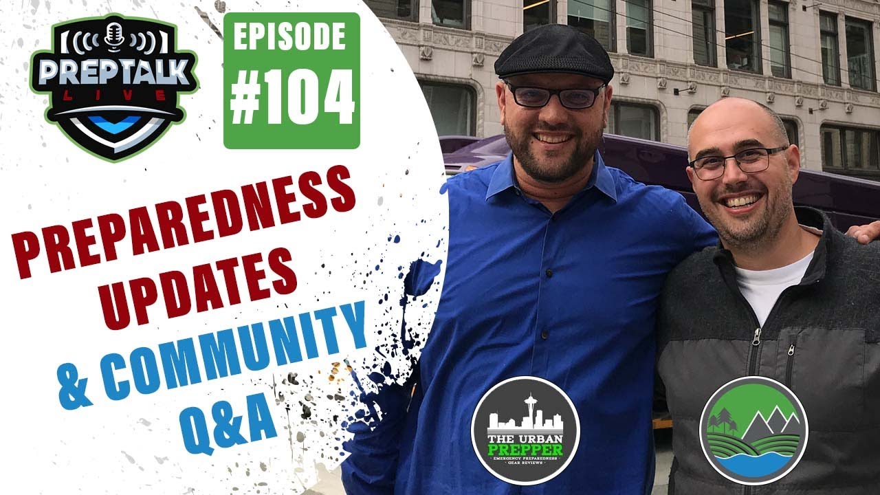 Prep Talk: Live – Ep. 104 – #Preparedness Updates, Community Q&A – #Podcast