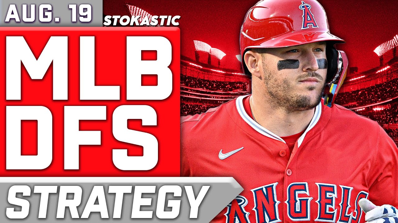 MLB DFS Strategy (Tuesday 8/19) DraftKings & FanDuel Lineup Tips & Projections Today